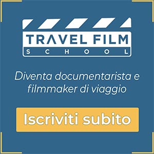 Diventare Documentarista di Viaggio